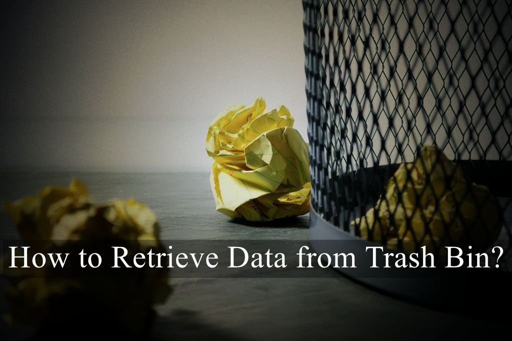 How to retrieve from trash bin